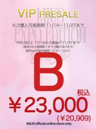 ExpoEditionSale 『VIP PRESALE【B】』